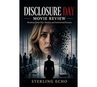 Disclosure Day Movie Review: Breaking Down Fear, Identity, and Institutional Pressure