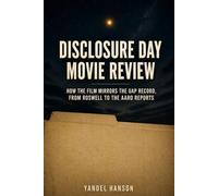 Disclosure Day Movie Review: How the Film Mirrors the UAP Record, from Roswell to the AARO Reports