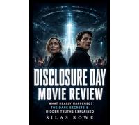 Disclosure Day Movie Review: What Really Happened? The Dark Secrets & Hidden Truths Explained