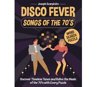 Disco Fever: Songs of the 70’s Word Search Puzzles: Uncover Timeless Tunes and Relive the Music of the 70’s with Every Puzzle