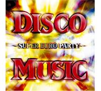 Disco Music-Super Euro Party-