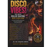 Disco Vibes! The Great Roller Skating Word Search Book: 101 Puzzles Celebrating Quad Skates, Jam Sessions, Boardwalks, and the Roller Revival! (The Great Sports Word Search Book Collection)
