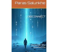 DISCONNECT: Remember Who Dreamed You