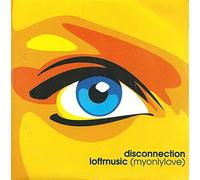 Disconnection Loftmusic - My Only Love