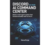 Discord as Your AI Command Center: Build a multi-agent system that humans actually want to live in