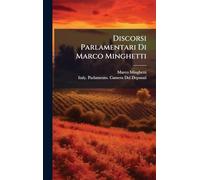 Discorsi Parlamentari Di Marco Minghetti