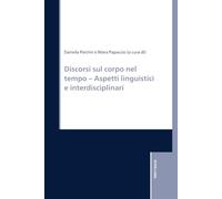 Discursos sobre el cuerpo en el tiempo – Aspectos lingüísticos e interdisciplinarios