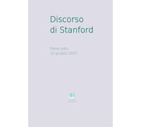 Discorso di Stanford: 12 giugno 2005: 1 (il Retaggio)
