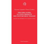 Discorso sopra lo stato presente dei costumi degl'italiani. Seguito dai «Pensieri di un italiano d'oggi» (Temi)
