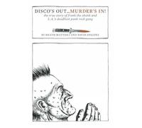 DISCOS OUT MURDERS IN: The True Story of Frank the Shank and L.A.'s Deadliest Punk Rock Gang