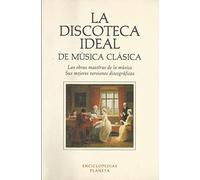 Discoteca Ideal, La - de Musica Clasica
