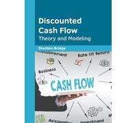 Discounted Cash Flow: Theory and Modeling