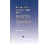 Discours Contre Verrès Sur les Supplices: Expliqué En Français Suivant la Méthode des Colléges, Par Deux Traductions l'une, Littérale et ... d'après les Principes de Mm. De Po