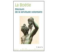 Discours de la servitude volontaire (Bibliotheque Des Textes Philosophiques - Poche)