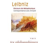 Discours de métaphysique ; Correspondance avec Arnauld (Bibliotheque des Textes Philosophiques - Poche)