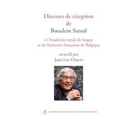 Discours de réception de Boualem Sansal à l’Académie royale de langue et de littérature françaises de Belgique