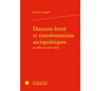 Discours lettré et transformations sociopolitiques au début du xvie siècle