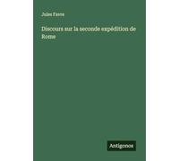 Discours sur la seconde expédition de Rome