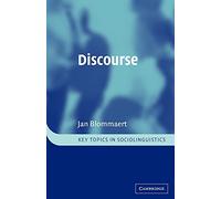 Discourse Paperback: A Critical Introduction (Key Topics in Sociolinguistics)