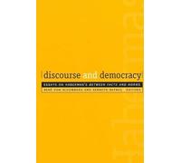 Discourse and Democracy: Essays on Habermas's Between Facts and Norms (SUNY series in Social and Political Thought)