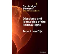 Discourse and Ideologies of the Radical Right (Elements in Critical Discourse Studies)