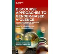 Discourse Approaches to Gender-Based Violence: Deconstructing Social Inequality Through Linguistic Inquiry: 8 (Critical Approaches in Applied Linguistics [CRITAL], 8)