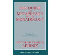 Discourse on Metaphysics and the Monadology (Great Books in Philosophy)