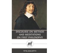 Discourse on Method and Meditations on First Philosophy
