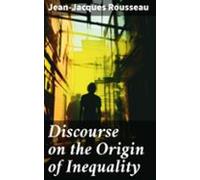 Discourse On The Origin Of Inequality (ebook)