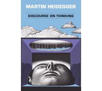 Discourse on Thinking: A Translation of Gelassenheit (Harper Colophon) (Torchbooks)