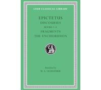 Discourses, Books 3-4. Fragments. The Encheiridion: 218 (Loeb Classical Library)