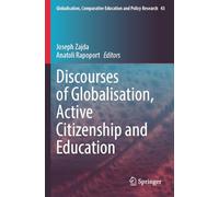Discourses of Globalisation, Active Citizenship and Education: 43 (Globalisation, Comparative Education and Policy Research)
