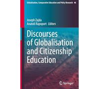 Discourses of Globalisation and Citizenship Education: 46 (Globalisation, Comparative Education and Policy Research)