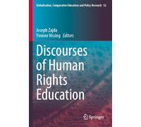 Discourses of Human Rights Education: 52 (Globalisation, Comparative Education and Policy Research, 52)