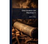 Discourses on Prophecy