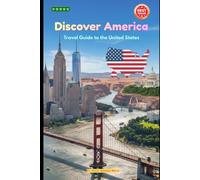 Discover America: A Comprehensive Travel Guide to the United States: America Travel Guide (Travelling Guide)