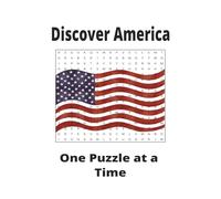 Discover America One Puzzle at a Time: Fun facts and challenges from all 50 States and Washington DC