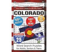 Discover America Word Search: Colorado: Fun Facts Unique to All Fifty States. Featuring People, Places & Things. 50+ Puzzles, Easy to Read Word Search Puzzles for Adults, Seniors & Teens.