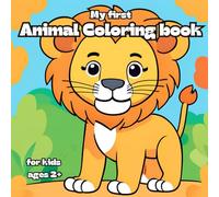 Discover Animals: A Simple Coloring Book for Kids Ages 2 and Up: Adorable Animal Designs for Little Hands to Color and Enjoy