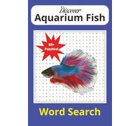 Discover Aquarium Fish Word Search: Word Search Puzzles