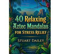 Discover Aztec ancient art for relaxation with 40 Amazing Mandala Patterns by Stuart Dailey: 40 relaxing Aztec mandalas for stress relief.Discover ... is crafted to melt away stress and anxiety.