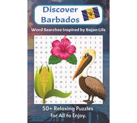 Discover Barbados Word Search Puzzle Book: Easy to Read word searches about Barbados, Bajan life, culture, history, island life and more| 6x9 inches ... Ultimate Caribbean Word Search Collection)