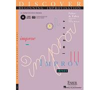 Discover beginning improvisation piano +cd: An Improvisation Primer (Faber Piano Adventures Level 2b)