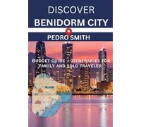 DISCOVER BENIDORM CITY: A budget family friendly travel guide 2025