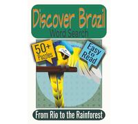 Discover Brazil Word Search Puzzle Book: Puzzles featuring Brazilian Cities, Culture, and Natural Wonders