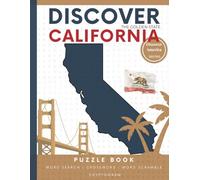 Discover California Puzzle: The Ultimate State Puzzle Book: 100 Pages of Word Searches, Crosswords, and Brain Teasers | Learn California History, ... America: State-by-State Puzzle Adventures)