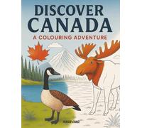Discover Canada: A Colouring Adventure