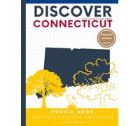 Discover Connecticut Word Puzzle Book: 110 Pages of Word Searches, Crosswords, and Brain Teasers (Discover America: State-by-State Puzzle Adventures)