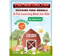 Discover Farm Animals: A Fun Learning Book for Kids (Pre-Writing Fun Series)