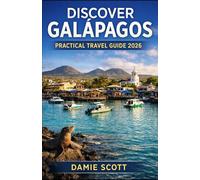 DISCOVER GALÁPAGOS: PRACTICAL TRAVEL GUIDE 2026